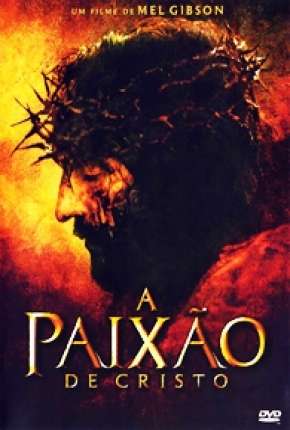 Imagem Filme A Paixão de Cristo - The Passion of the Christ Torrent