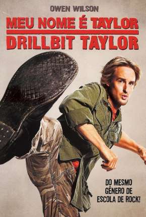 Imagem Filme Meu Nome é Taylor, Drillbit Taylor Torrent / Assistir Online