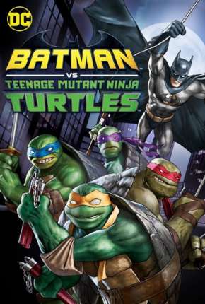 Imagem Filme Batman e As Tartarugas Ninja Torrent