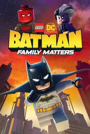 Imagem Filme LEGO DC - Batman - Assuntos de Família Torrent