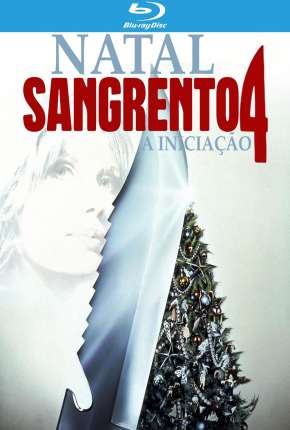 Imagem Filme Natal Sangrento 4 - A Iniciação Mega / OneDrive / Uptobox / Ulozto / Terabox