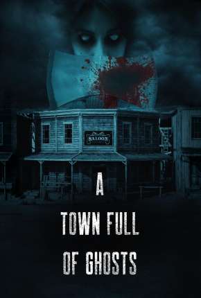 Imagem Filme A Town Full of Ghosts - Legendado Torrent