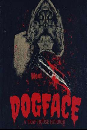 Imagem Filme Dogface - A TrapHouse Horror - Legendado Torrent