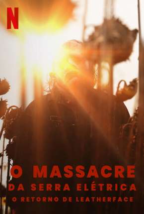 Imagem Filme O Massacre da Serra Elétrica - O Retorno de Leatherface Torrent