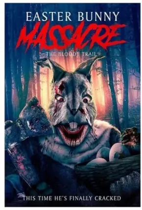 Imagem Filme Easter Bunny Massacre - The Bloody Trail - Legendado Torrent