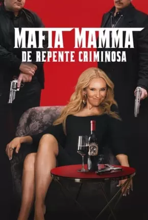 Imagem Filme Mafia Mamma - De Repente Criminosa Torrent