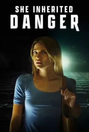 Imagem Filme She Inherited Danger - Legendado Torrent