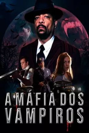 Imagem Filme A Máfia dos Vampiros Torrent