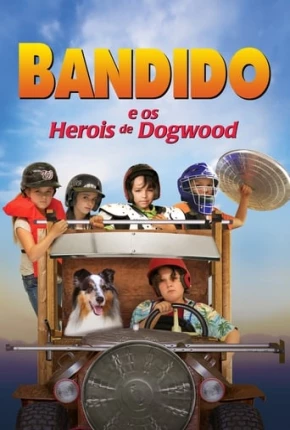 Imagem Filme Bandido e os Heróis de Dogwood Torrent