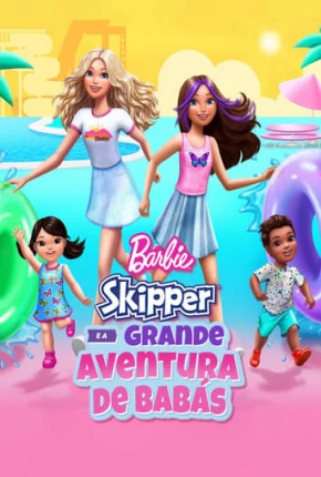 Imagem Filme Barbie - Skipper e a Grande Aventura de Babás Torrent