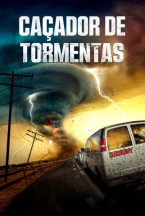 Imagem Filme Caçador de Tormentas Torrent