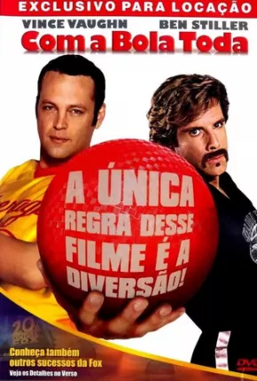 Imagem Filme Com a Bola Toda / Dodgeball: A True Underdog Story Uptobox / Uloz / UsersCloud