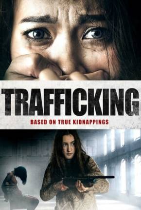 Imagem Filme Trafficking - Legendado Torrent