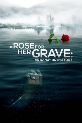 Imagem Filme A Rose for Her Grave - The Randy Roth Story - Legendado Torrent