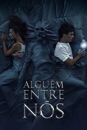 Imagem Filme Alguém Entre Nós Torrent