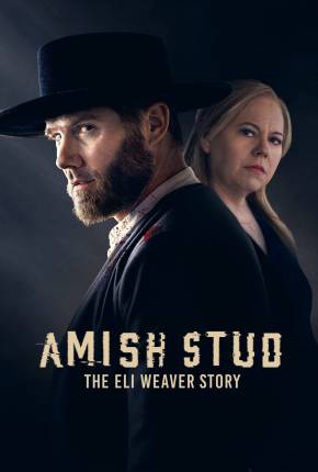 Imagem Filme Amish Stud - The Eli Weaver Story - Legendado Torrent