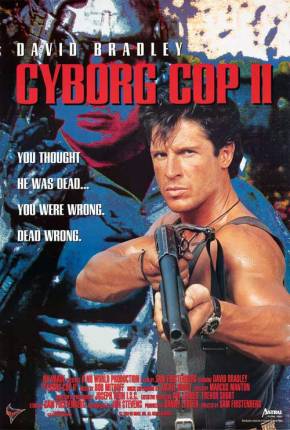 Imagem Filme Cyborg Cop 2 - O Pior Pesadelo / Cyborg Cop II Google Drive