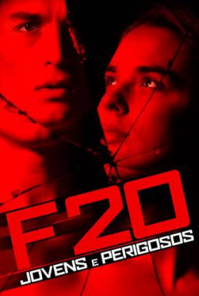 Imagem Filme F20 - Jovens e Perigosos Torrent