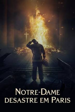 Imagem Filme Notre-Dame: Desastre em Paris Torrent