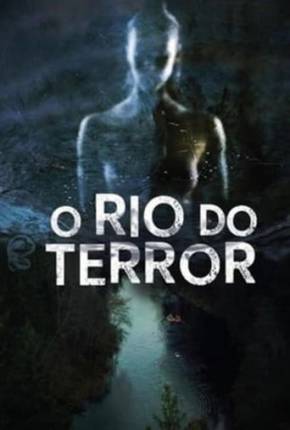 Imagem Filme O Rio do Terror Torrent