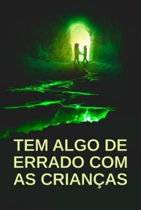 Imagem Filme Tem Algo De Errado Com As Crianças Torrent