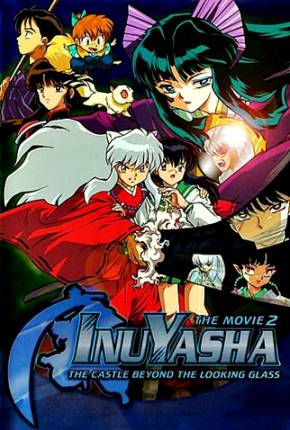 Imagem Filme InuYasha 2 - O Castelo das Ilusões Dentro do Espelho Mega / 1Fichier / UsersCloud / Terabox / PixelDrain / UsersDrive / DesiUpload