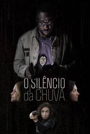 Imagem Filme O Silêncio da Chuva - Nacional Torrent