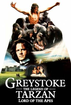 Imagem Filme Greystoke - A Lenda de Tarzan, o Rei da Selva Torrent