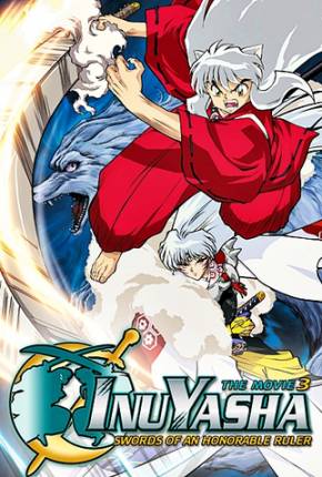 Imagem Filme InuYasha 3 - A Espada Dominadora do Mundo Mega / 1Fichier / UsersCloud / Terabox / PixelDrain / UsersDrive / DesiUpload