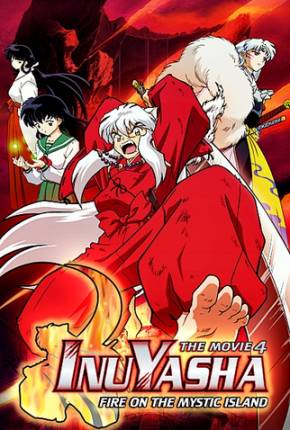 Imagem Filme InuYasha 4 - Fogo na Ilha Mística Mega / 1Fichier / UsersCloud / Terabox / PixelDrain / DesiUpload