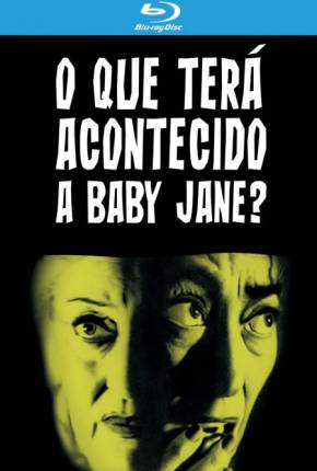 Imagem Filme O Que Terá Acontecido a Baby Jane? BluRay Mega / 1Fichier / UsersCloud / Terabox / PixelDrain / UsersDrive / DesiUpload