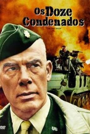 Imagem Filme Os Doze Condenados / The Dirty Dozen Mega / 1Fichier / UsersCloud / Terabox / PixelDrain / UsersDrive / DesiUpload