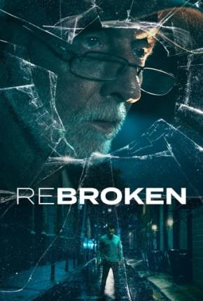 Imagem Filme ReBroken - Legendado e Dublado Não Oficial Torrent