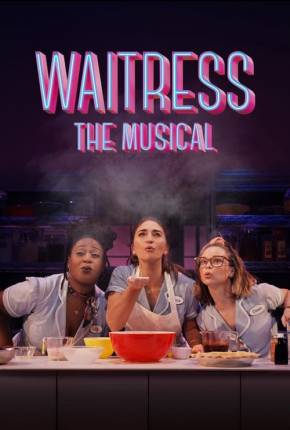 Imagem Filme Waitress - The Musical - Legendado Torrent