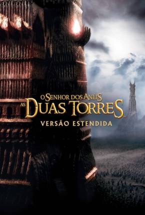 Imagem Filme O Senhor dos Anéis - As Duas Torres - The Lord of the Rings: The Two Towers Torrent