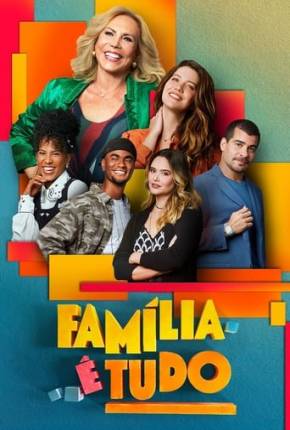 Imagem Série Família é Tudo - 1ª Temporada Torrent