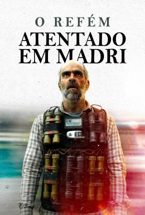 Imagem Filme O Refém - Atentado em Madri Torrent