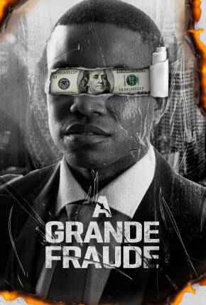 Imagem Filme A Grande Fraude Torrent / 1Fichier / BRUPLOAD