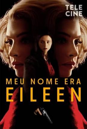 Imagem Filme Meu Nome Era Eileen Torrent