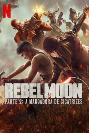 Imagem Filme Rebel Moon - Parte 2 - A Marcadora de Cicatrizes Torrent