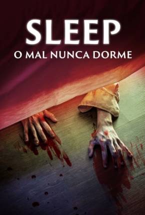 Imagem Filme Sleep - O Mal Nunca Dorme Torrent