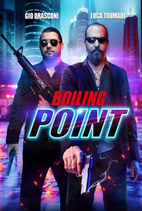 Imagem Filme Boiling Point - Legendado e Dublado Não Oficial Torrent