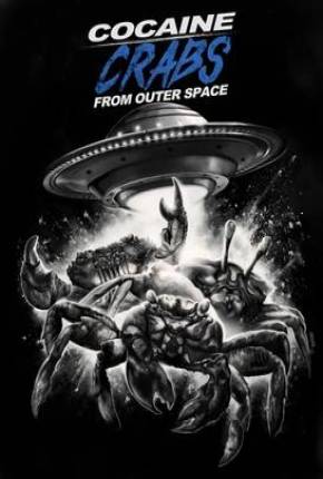 Imagem Filme Cocaine Crabs from Outer Space - Legendado e Dublado Não Oficial Torrent