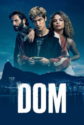 Imagem Série Dom - 1ª Temporada Completa Torrent