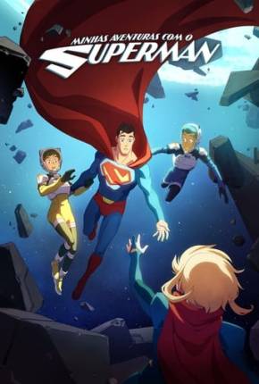 Imagem Desenho Minhas Aventuras com o Superman - 2ª Temporada Torrent