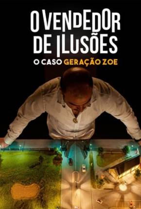 Imagem Filme O Vendedor de Ilusões - O Caso Geração Zoe Torrent