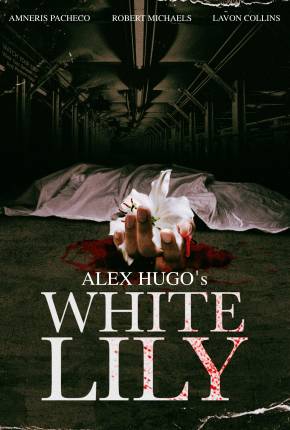 Imagem Filme Alex Hugos White Lily - Legendado e Dublado Não Oficial Torrent