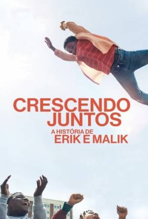 Imagem Filme Crescendo Juntos - A História de Erik e Malik Torrent