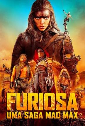 Imagem Filme Furiosa - Uma Saga Mad Max - Legendado e Dublado Não Oficial Torrent