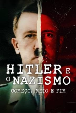 Imagem Série Hitler e o Nazismo - Começo, Meio e Fim - 1ª Temporada Torrent